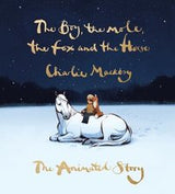 The Boy, the Mole, the Fox and the Horse: The Animated Story