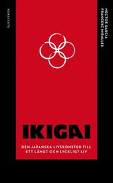 Ikigai : Den japanska livskonsten till ett långt och lyckligt liv