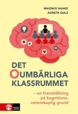 Det oumbärliga klassrummet : en framställning på kognitionsvetenskaplig grund