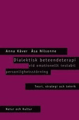 Dialektisk beteendeterapi vid emotionellt instabil personlighetsstörning : Häftad utgåva av originalutgåva från 2002