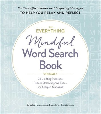 The Everything Mindful Word Search Book, Volume 1