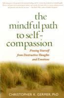 The Mindful Path to Self-Compassion