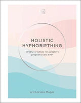 Holistic Hypnobirthing