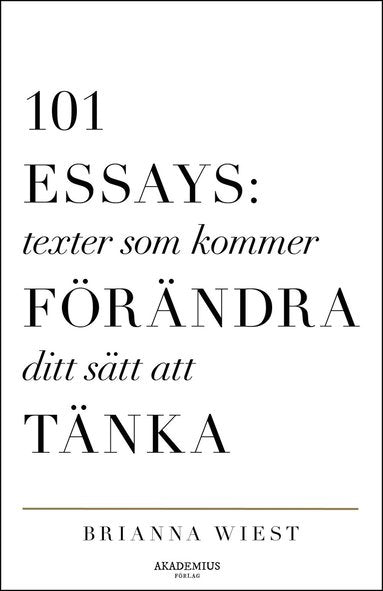 101 Essays : texter som kommer förändra ditt sätt att tänka